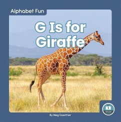 G Is for Giraffe - Gaertner, Meg