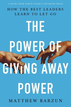 The Power of Giving Away Power - Barzun, Matthew