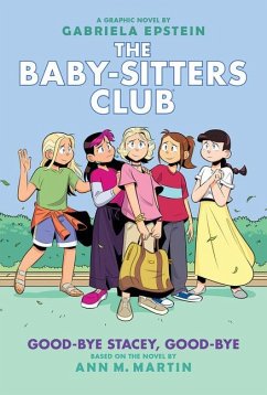 Good-Bye Stacey, Good-Bye: A Graphic Novel (the Baby-Sitters Club #11) - Martin, Ann M.