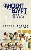 Ancient Egypt Light Of The World Vol 2