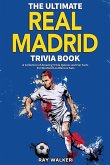 The Ultimate Real Madrid Trivia Book