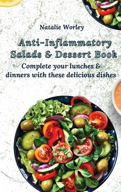 Anti-Inflammatory Salads and Dessert Book - Worley, Natalie