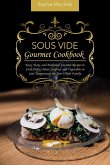 Sous Vide Gourmet Cookbook