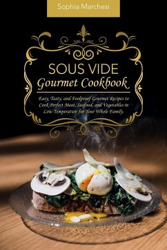 Sous Vide Gourmet Cookbook - Marchesi, Sophia