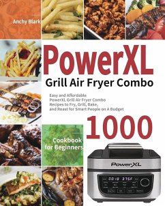 PowerXL Grill Air Fryer Combo Cookbook for Beginners - Blark, Anchy