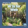 W Is for Web - Bild 1