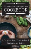 The Mediterranean Vegetables Cookbook