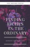 Finding Riches in the Ordinary