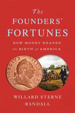 The Founders' Fortunes (eBook, ePUB) - Randall, Willard Sterne