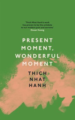 Present Moment, Wonderful Moment - Thich Nhat Hanh