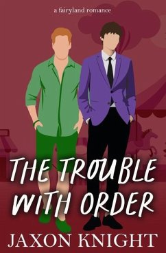 The Trouble with Order - Knight, Jaxon