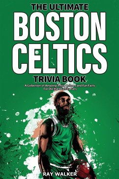 The Ultimate Boston Celtics Trivia Book - Walker, Ray