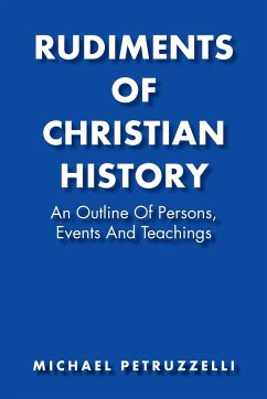 Rudiments of Christian History - Petruzzelli, Michael