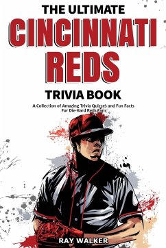 The Ultimate Cincinnati Reds Trivia Book - Walker, Ray