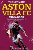 The Ultimate Aston Villa FC Trivia Book