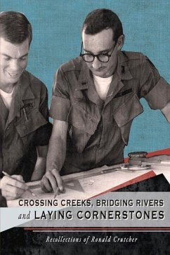 Crossing Creeks, Bridging Rivers and Laying Cornerstones: Recollections of Ronald Crutcher - Crutcher, Ronald