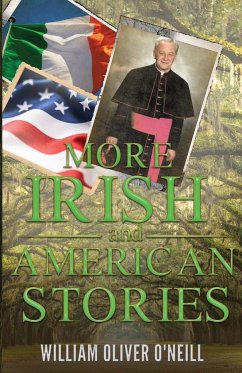 More Irish and American Stories - O'Neill, William Oliver