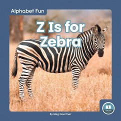 Z Is for Zebra - Gaertner, Meg