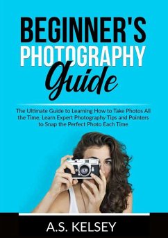 Beginner's Photography Guide - Kelsey, A. S.