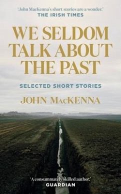We Seldom Talk About the Past - MacKenna, John