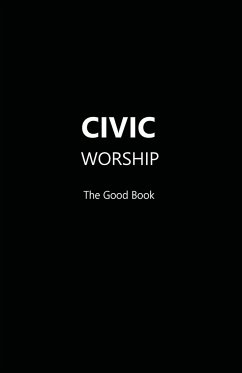 CIVIC WORSHIP The Good Book (Black Cover) - Editors, Contributing