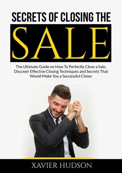 Secrets of Closing the Sale - Hudson, Xavier