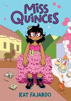 Miss Quinces: A Graphic Novel - Fajardo, Kat