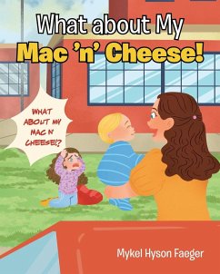 What about My Mac 'n' Cheese! - Faeger, Mykel Hyson