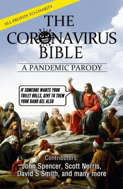 The Coronavirus Bible - Spencer, John; Smith, David S; Norris, Scott