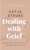 Dealing with Grief - A Guide to Survive