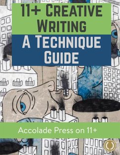 11+ Creative Writing - Press, Accolade; Foley, Hugh