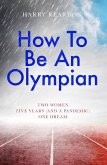 How To Be An Olympian (eBook, ePUB)