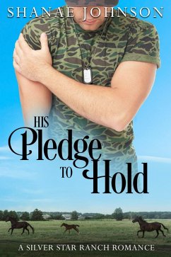 His Pledge to Hold (a Silver Star Ranch Romance, #6) (eBook, ePUB) - Johnson, Shanae