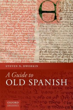 A Guide to Old Spanish - Dworkin, Steven N