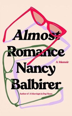 Almost Romance: A Memoir - Balbirer, Nancy