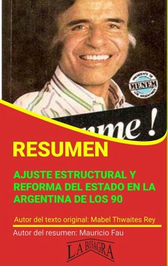 Resumen de Ajuste Estructural y Reforma del Estado en la Argentina de los 90 (RESÚMENES UNIVERSITARIOS) (eBook, ePUB) - Fau, Mauricio Enrique