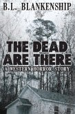 The Dead Are There (Western Horror Short Story) (eBook, ePUB)