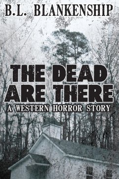 Cover The Dead Are There (Western Horror Short Story) (eBook, ePUB)