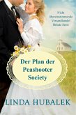 Der Plan der Peashooter Society (Nicht Unübertroffene Versandhandel-Bräute, #1) (eBook, ePUB)