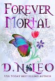 Forever Mortal (The Infinity, #3) (eBook, ePUB) Forever Mortal (The Infinity, #3) (eBook, ePUB)