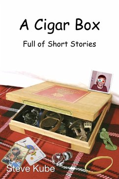 A Cigar Box Full of Short Stories (eBook, ePUB) - Kube, Steve