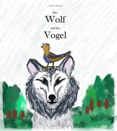 Der Wolf und der Vogel (eBook, ePUB) - Omreg, Nancy
