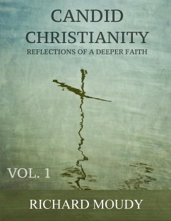 Cover Candid Christianity: Reflections of a Deeper Faith, Vol. 1 (eBook, ePUB)