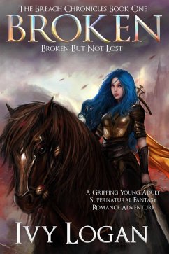 Broken (eBook, ePUB) - Logan, Ivy