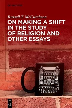 On Making a Shift in the Study of Religion and Other Essays (eBook, ePUB) - Mccutcheon, Russell T.