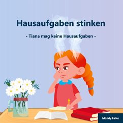 Hausaufgaben stinken - Falke, Mandy