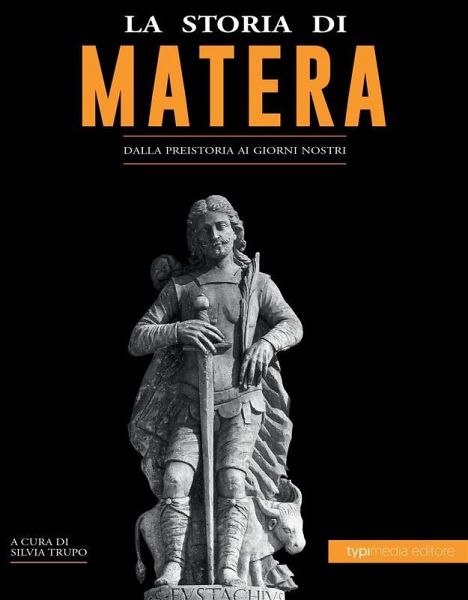 La storia di Matera (eBook, ePUB) La storia di Matera (eBook, ePUB)