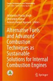 Alternative Fuels and Advanced Combustion Techniques as Sustainable Solutions for Internal Combustion Engines (eBook, PDF)