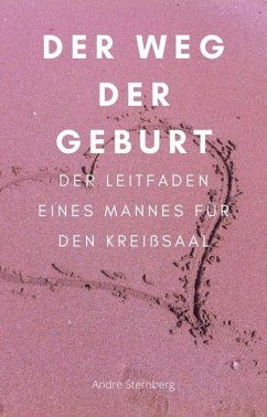 Der Weg der Geburt (eBook, ePUB) - Sternberg, Andre