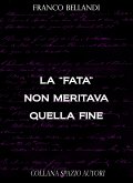 La &quote;fata&quote; non meritava quella fine (eBook, ePUB)